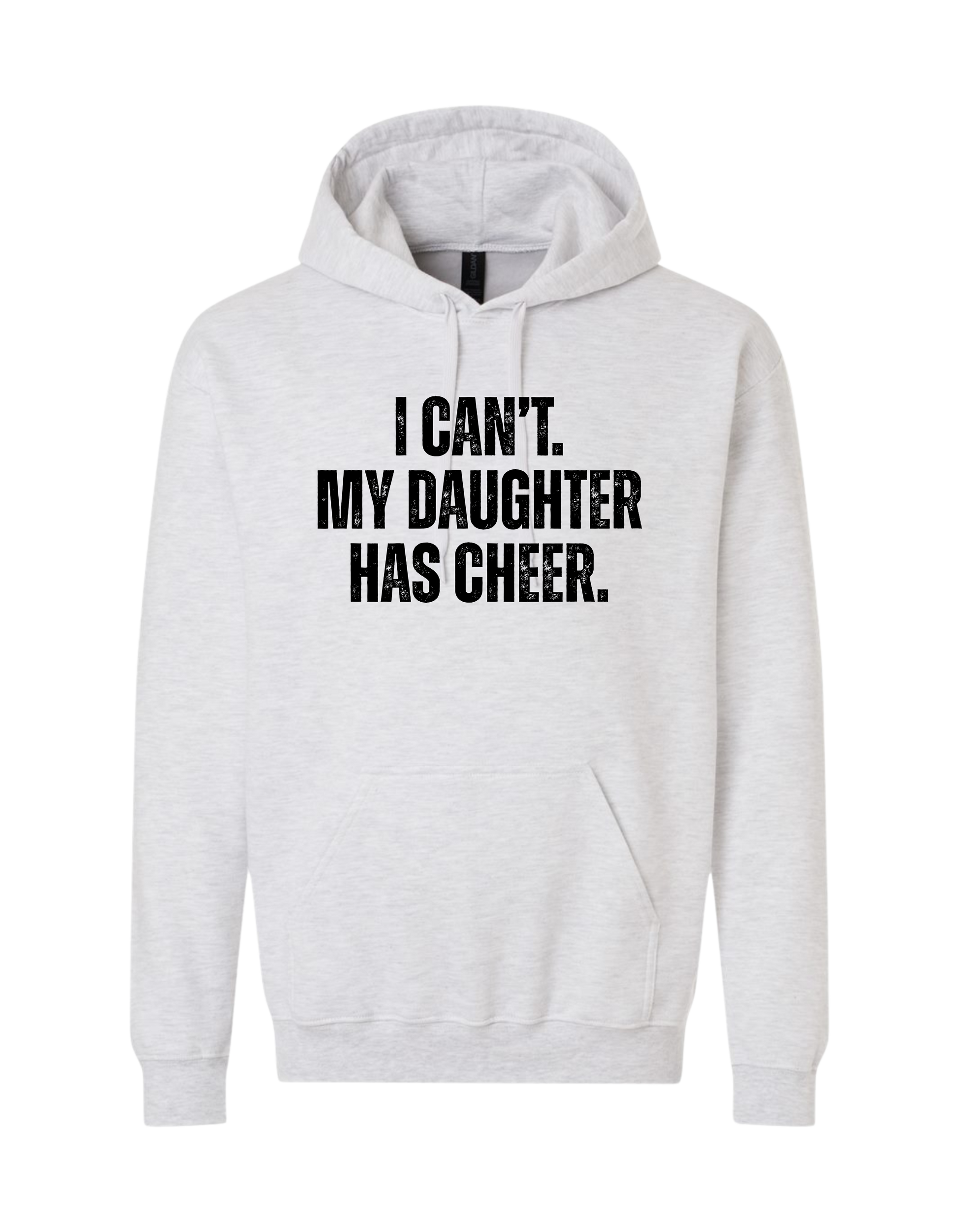 My Daughter Has Cheer Hooded Sweatshirt