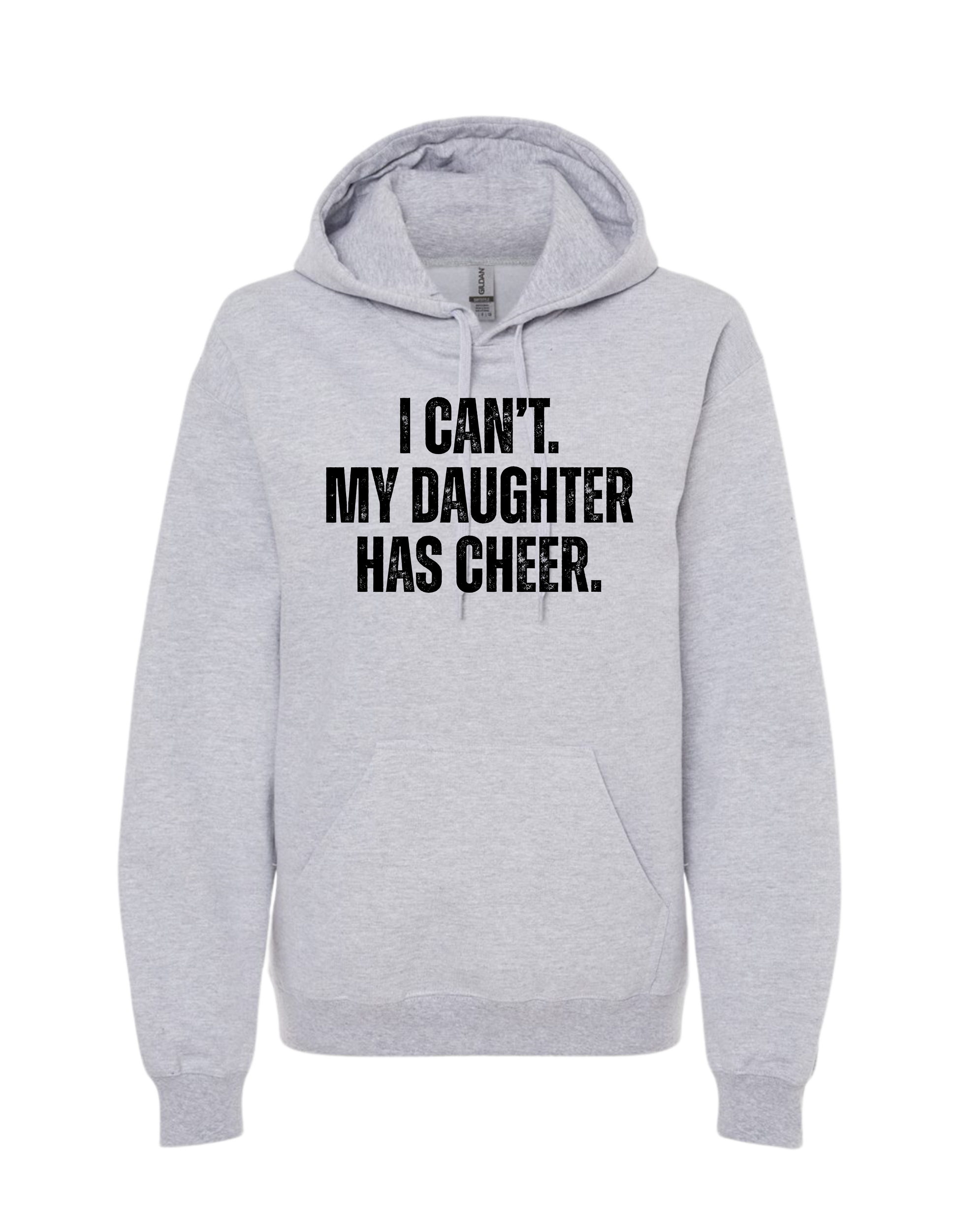 My Daughter Has Cheer Hooded Sweatshirt