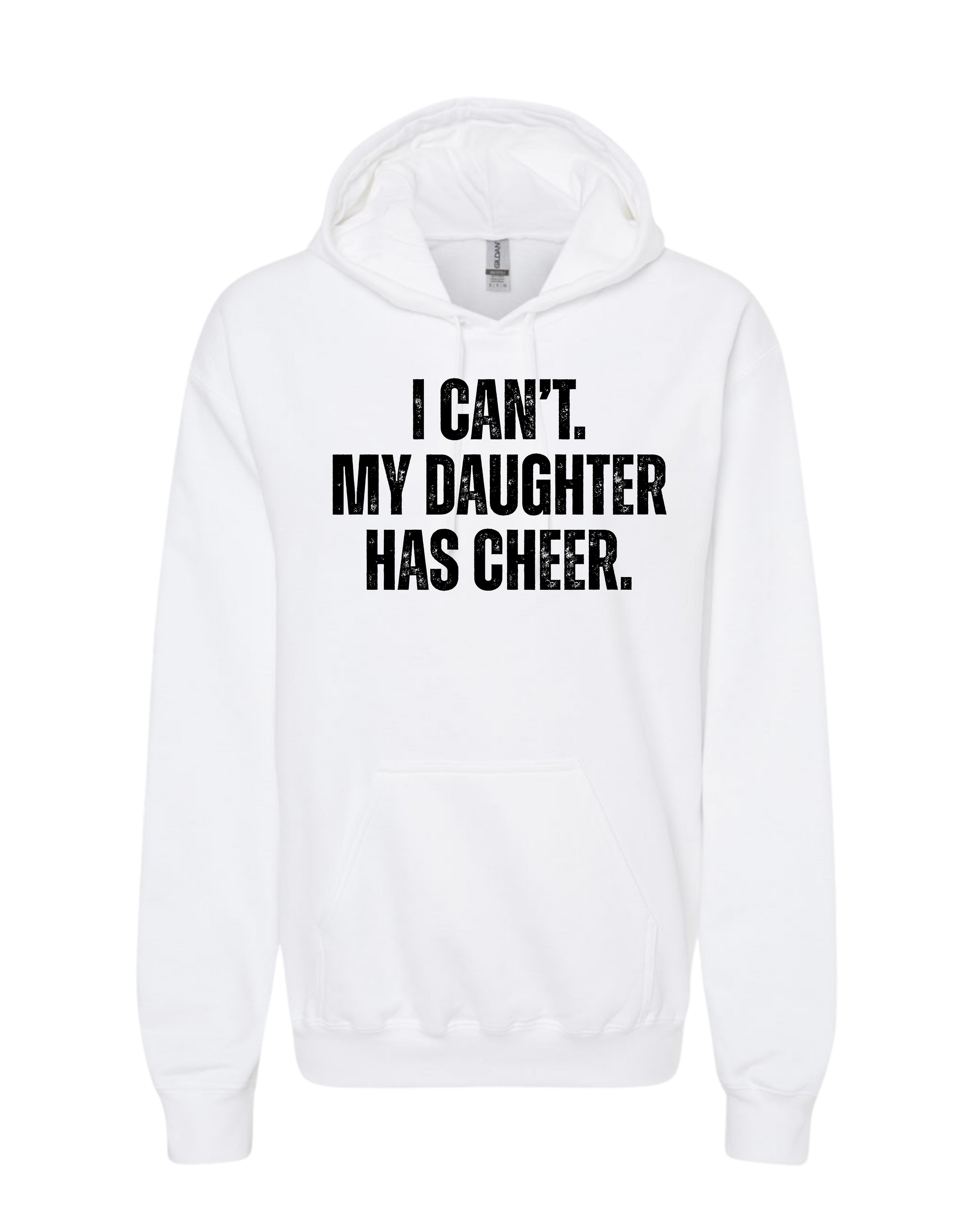My Daughter Has Cheer Hooded Sweatshirt