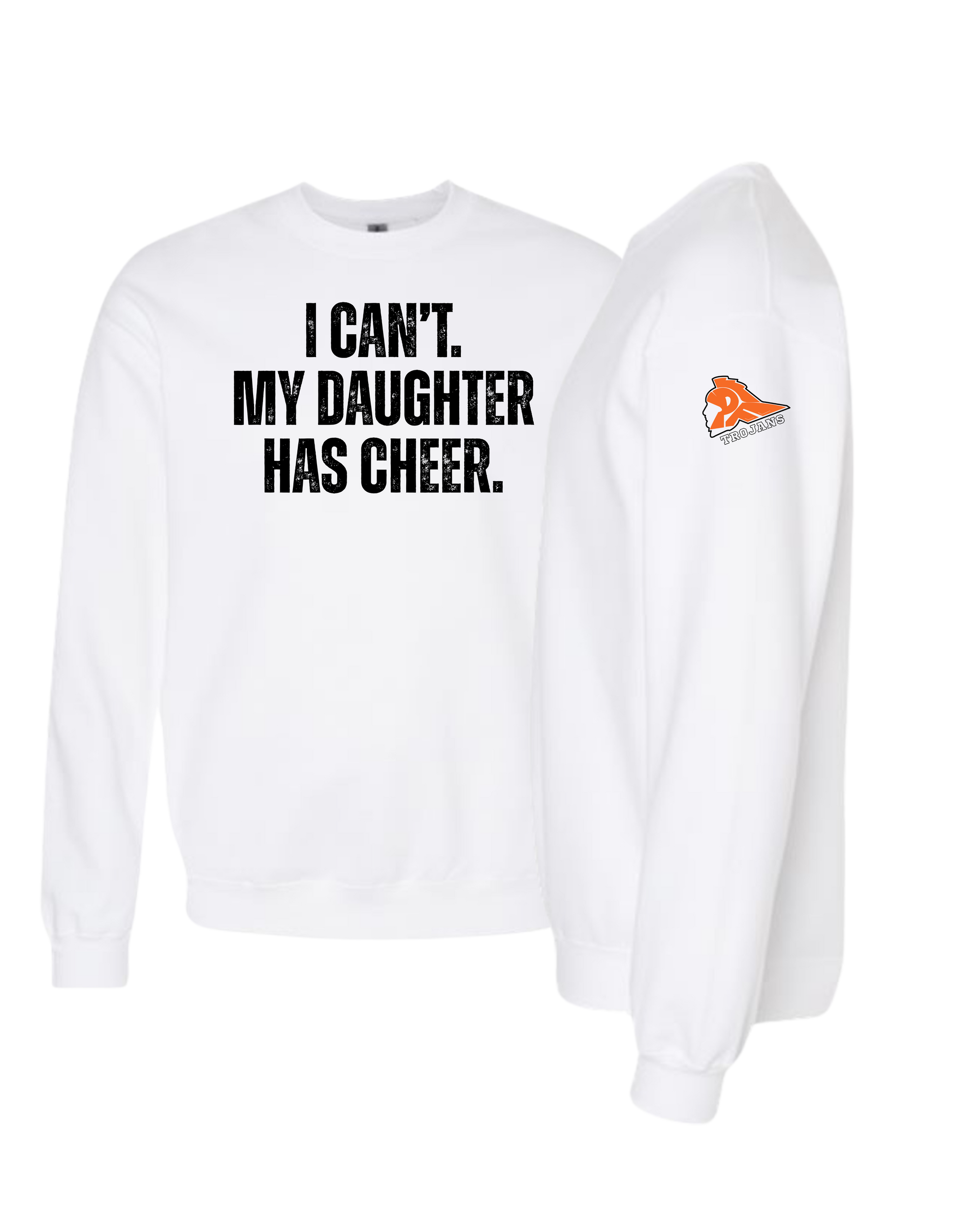 My Daughter Has Cheer Sweatshirt